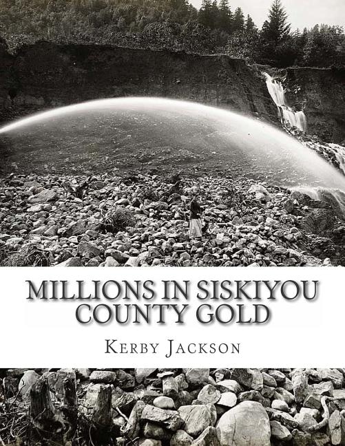 Couverture_Millions in Siskiyou County Gold