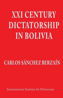 Couverture_XXI Century Dictatorship in Bolivia