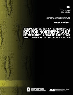 Preparation of an Interactive Key for Northern Gulf of Mexico Polychaete Taxonomy Employing the Delta/Intkey System