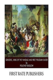 Front cover_Genseric, King of the Vandals and First Prussian Kaiser