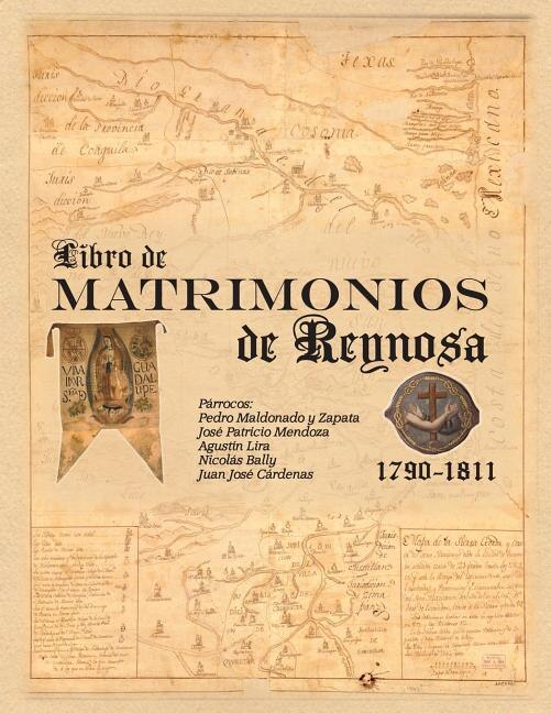 Front cover_Libro de Matrimonios de Reynosa 1790-1811