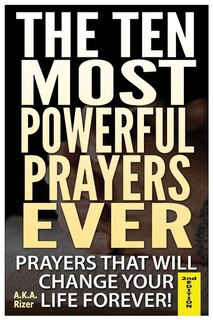 Front cover_The Ten Most Powerful Prayers Ever