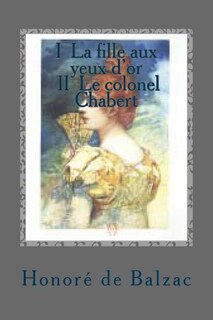 Couverture_I La fille aux yeux d'or II Le colonel Chabert