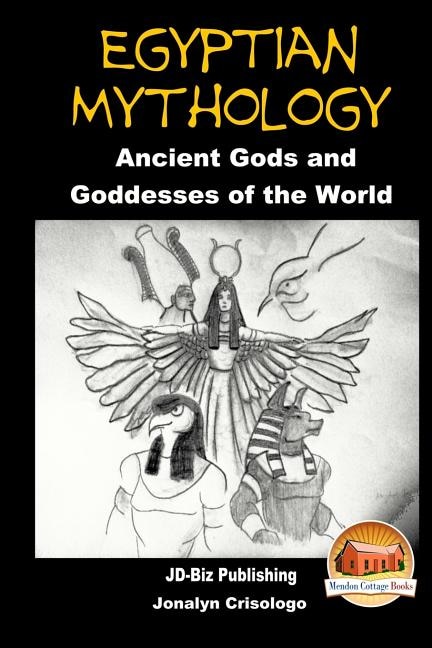 Front cover_Egyptian Mythology - Ancient Gods And Goddesses Of The World