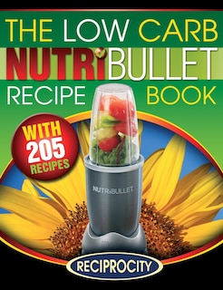 Front cover_The Low Carb NutriBullet Recipe Book