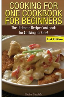 Front cover_Cooking For One Cookbook For Beginners