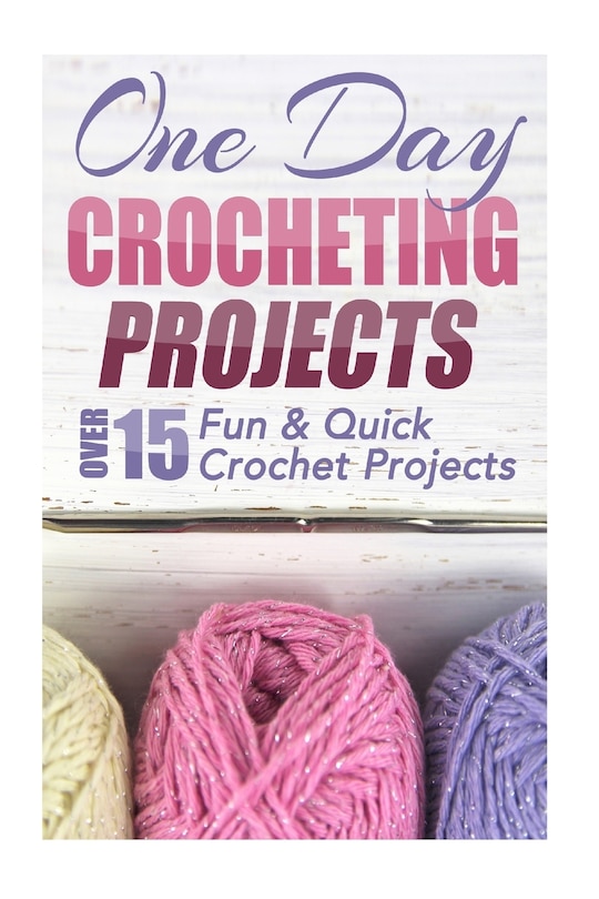 Front cover_One Day Crocheting Projects