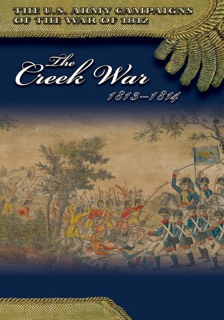 Front cover_The Creek War 1813-1814