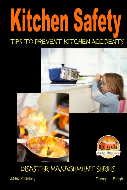 Front cover_Kitchen Safety - Tips to Prevent Kitchen Accidents