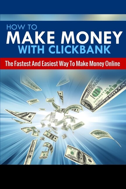 Front cover_How To Make Money With Clickbank