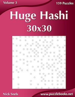 Front cover_Huge Hashi 30x30 - Easy to Hard - Volume 3 - 159 Logic Puzzles