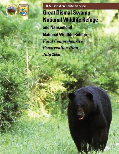 Front cover_Great Dismal Swamp National Wildlife Refuge and Nansemond National Wildlife Refuge
