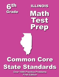 Front cover_Illinois 6th Grade Math Test Prep