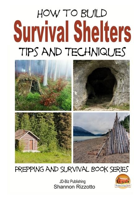 Couverture_How to Build Survival Shelters - Tips and Techniques
