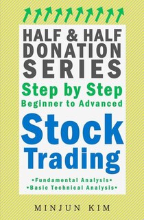 Front cover_Half & Half Donation Series Step by Step Beginner to Advanced Stock Trading