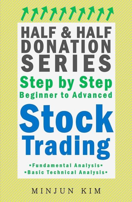 Front cover_Half & Half Donation Series Step by Step Beginner to Advanced Stock Trading