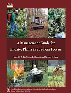 Front cover_A Management Guide for Invasive Plants in Southern Forests