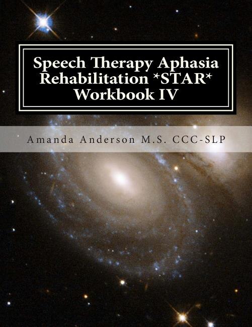 Front cover_Speech Therapy Aphasia Rehabilitation *STAR* Workbook IV