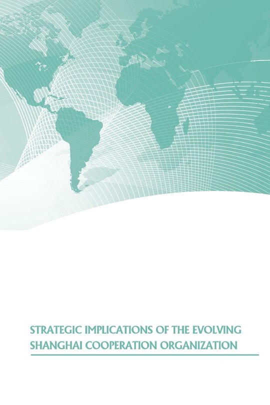 Couverture_Strategic Implications of the Evolving Shanghai Cooperation Organization