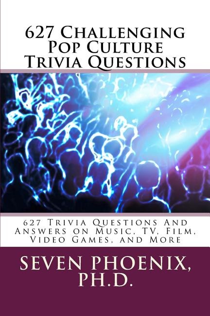 Front cover_627 Challenging Pop Culture Trivia Questions
