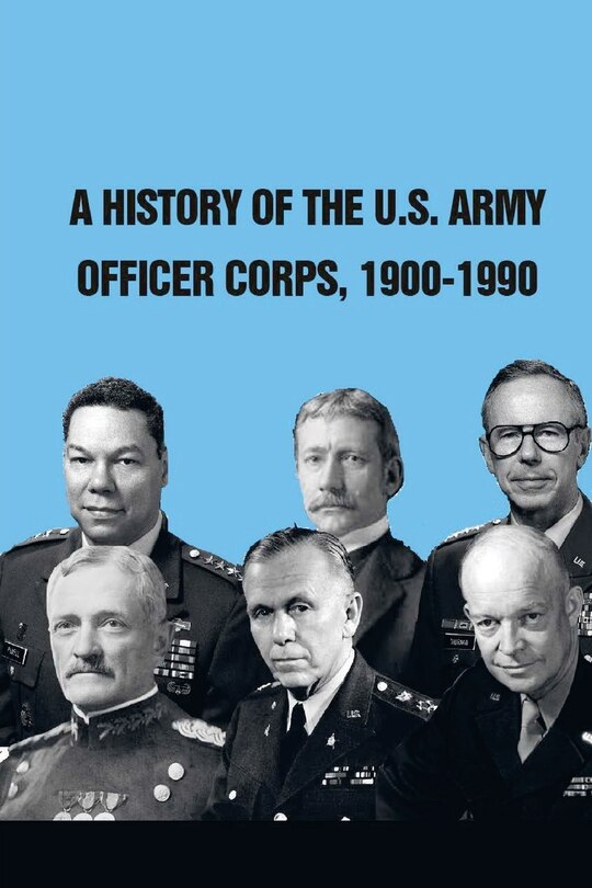 Front cover_A History of The U.S. Army Officer Corps, 1900-1990