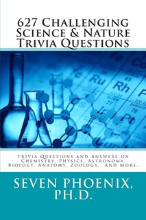 Front cover_627 Challenging Science & Nature Trivia Questions