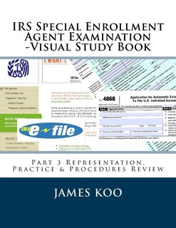 IRS Special Enrollment Agent Examination -Part 3: Representation, Practice & Procedures Review