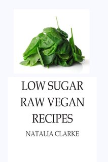 Couverture_Low Sugar Raw Vegan Recipes