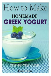 Couverture_How to Make Homemade Greek Yogurt