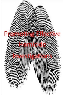 Promoting Effective Homicide Investigations