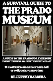 Front cover_A Survival Guide to the Prado Museum