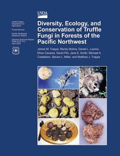 Front cover_Diversity, Ecology, and Conservation of Truffle Fungi in Forests of the Pacific Northwest