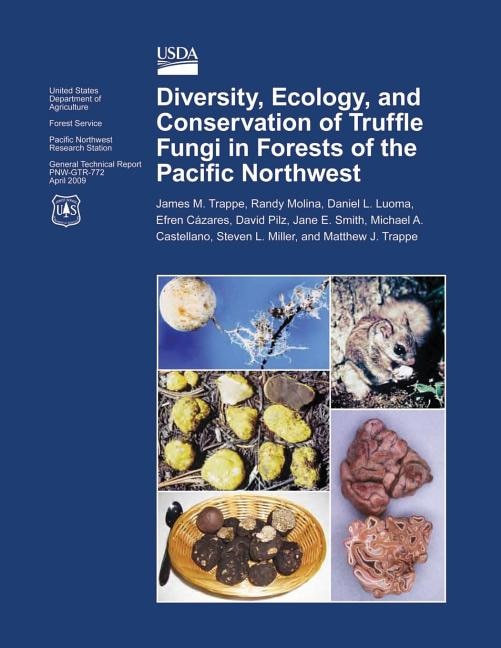 Front cover_Diversity, Ecology, and Conservation of Truffle Fungi in Forests of the Pacific Northwest
