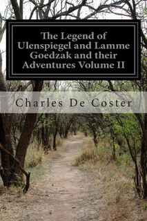 Couverture_The Legend of Ulenspiegel and Lamme Goedzak and their Adventures Heroical, Joyous and Glorious in the Land of Flanders and Elsewhere