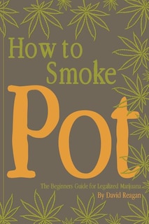 Front cover_How to Smoke Pot