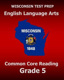 Front cover_WISCONSIN TEST PREP English Language Arts Common Core Reading Grade 5