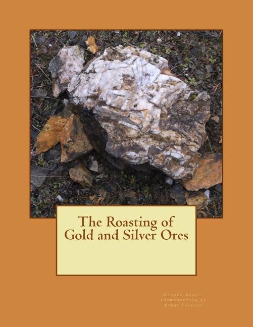 Front cover_The Roasting of Gold and Silver Ores