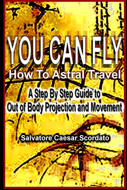 Front cover_You Can Fly - How To Astral Travel