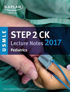 Front cover_USMLE Step 2 CK Lecture Notes 2017: Pediatrics