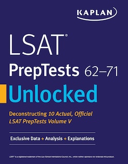 LSAT PrepTests 62-71 Unlocked: Exclusive Data + Analysis + Explanations