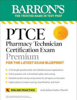 Front cover_Ptce: Pharmacy Technician Certification Exam Premium: 4 Practice Tests + Comprehensive Review + Online Practice