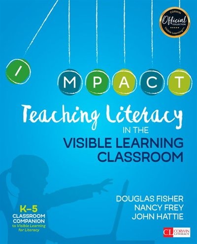 Front cover_Teaching Literacy In The Visible Learning Classroom, Grades K-5
