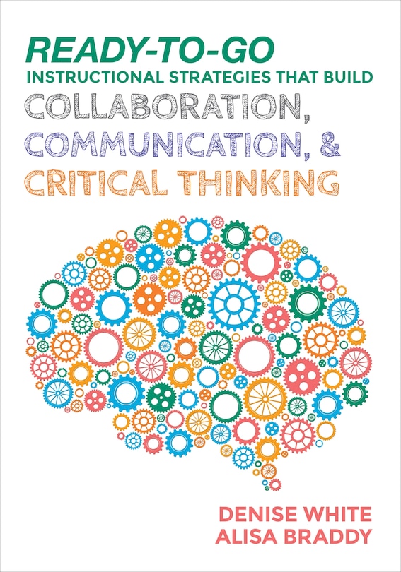 Couverture_Ready-to-Go Instructional Strategies That Build Collaboration, Communication, and Critical Thinking