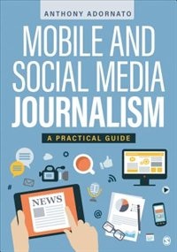 Front cover_MOBILE AND SOCIAL MEDIA JOURNALISM A PRACTICAL GUIDE