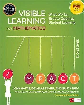 Visible Learning For Mathematics, Grades K-12: What Works Best To Optimize Student Learning