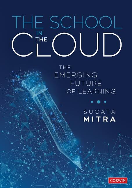 Couverture_THE SCHOOL IN THE CLOUD THE EM ERGING FUTURE OF LEARNING