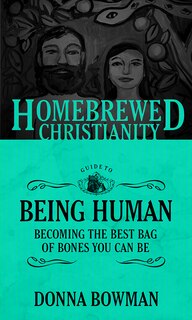 Front cover_The Homebrewed Christianity Guide to Being Human