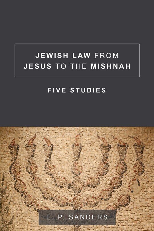 Front cover_Jewish Law from Jesus to the Mishnah