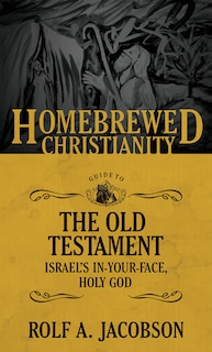 Front cover_The Homebrewed Christianity Guide to the Old Testament
