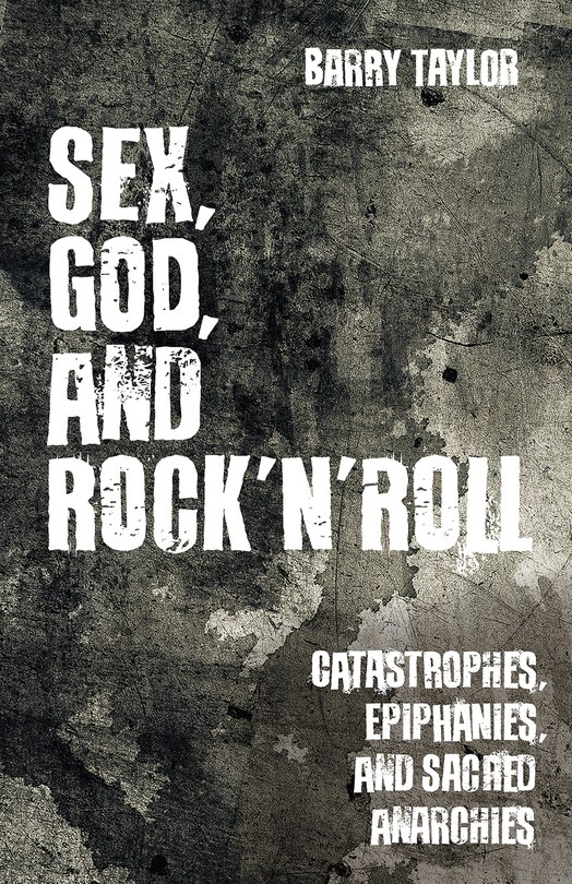 Front cover_Sex, God, and Rock 'n' Roll